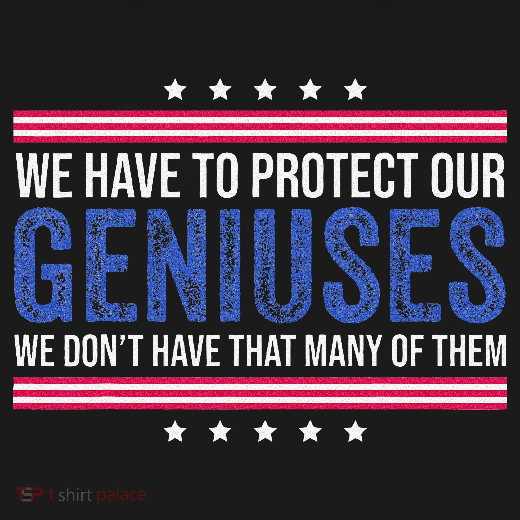 We Have To Protect Our Geniuses We DonT Have Many Of Them Kids Sweatshirt