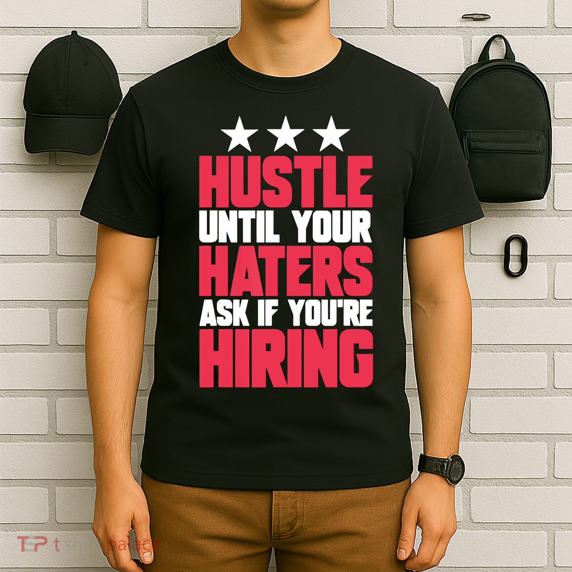 Womens Hustle Until Your Haters Ask If You're Hiring Hustle T-Shirt