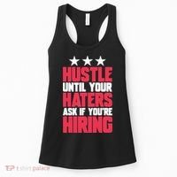 Womens Hustle Until Your Haters Ask If You're Hiring Hustle Women's Tank Top thumb 0