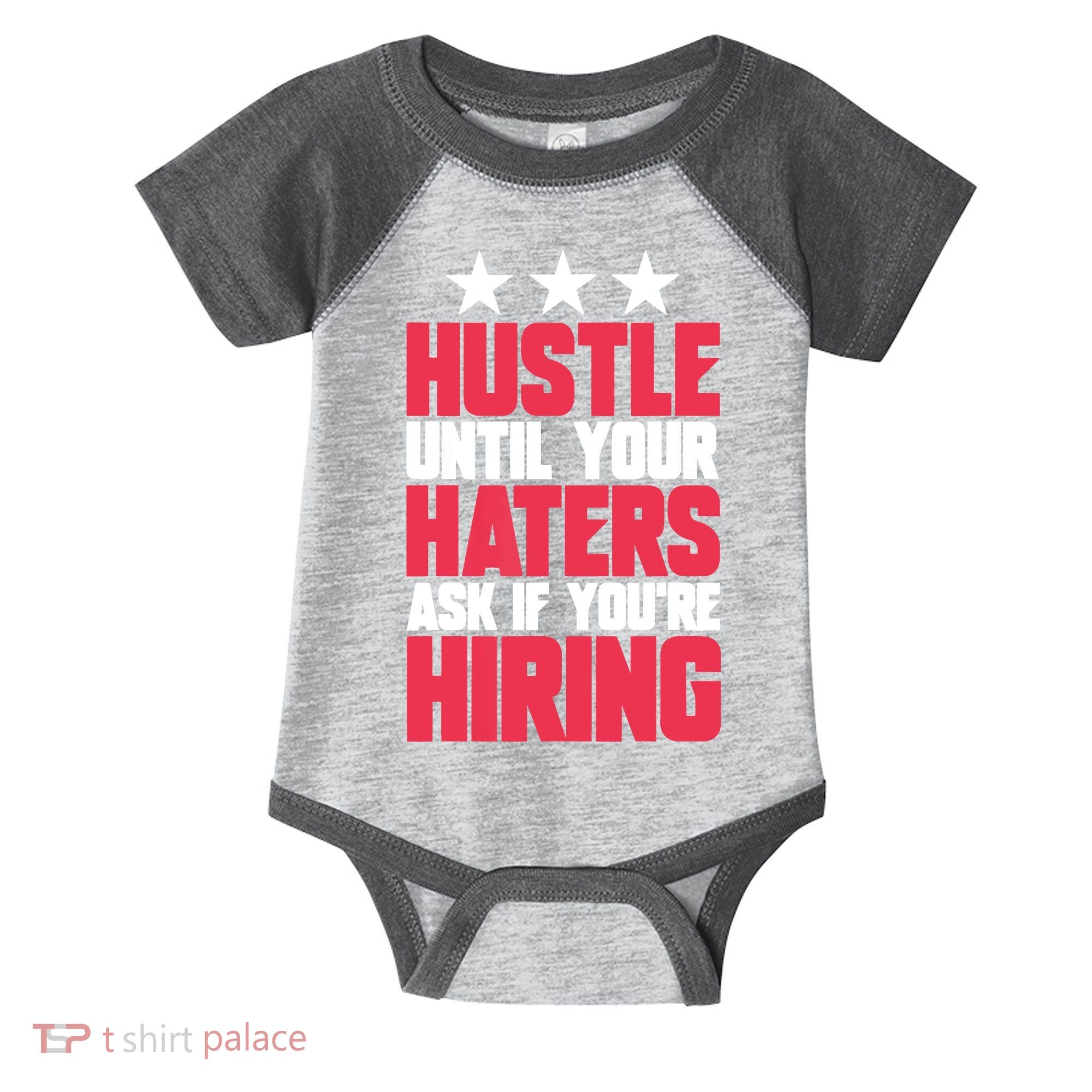 Womens Hustle Until Your Haters Ask If You're Hiring Hustle Infant Baby Jersey Bodysuit