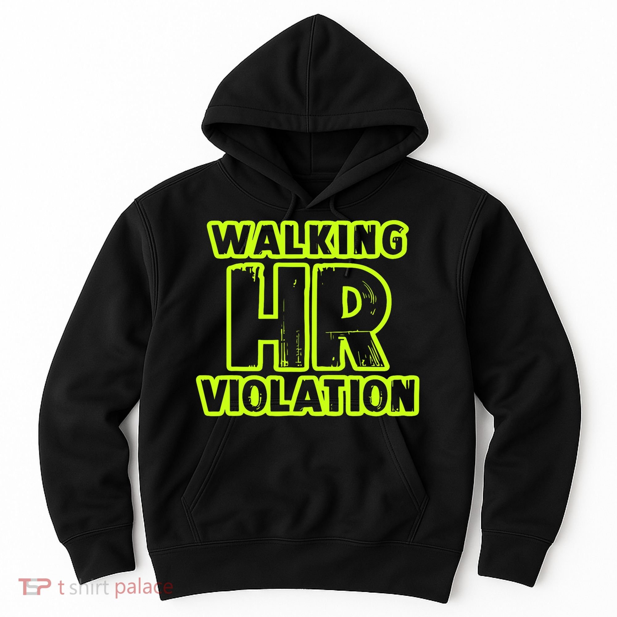 Walking Hr Violation Hoodie
