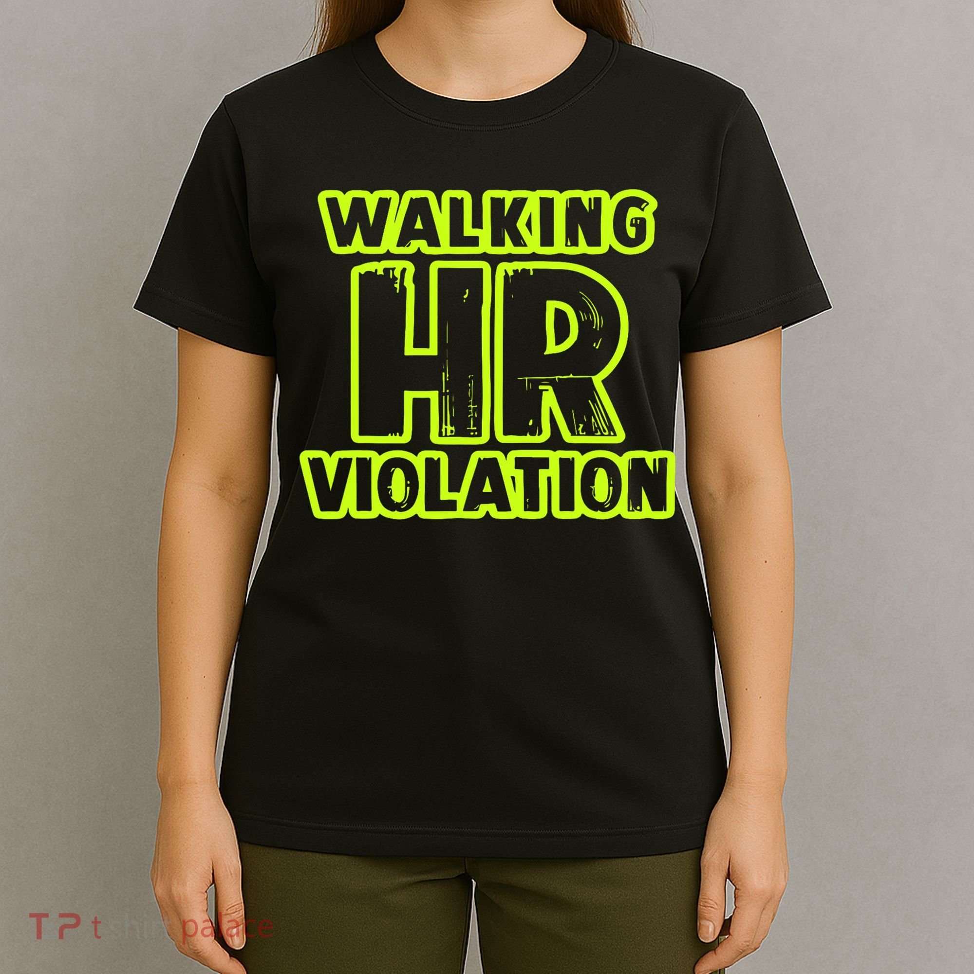 Walking Hr Violation T-Shirt