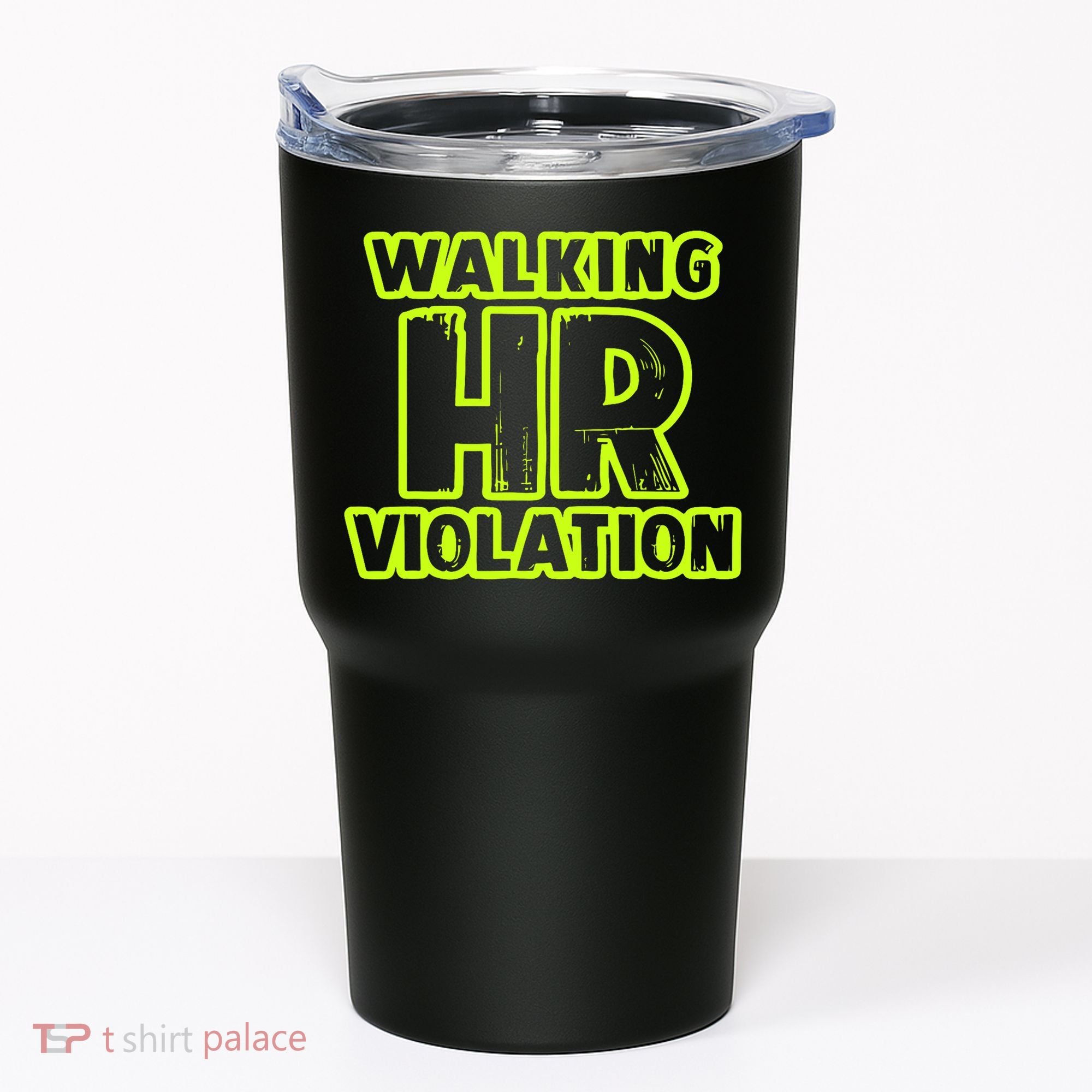 Walking Hr Violation Tumbler