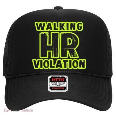 Walking Hr Violation Hat