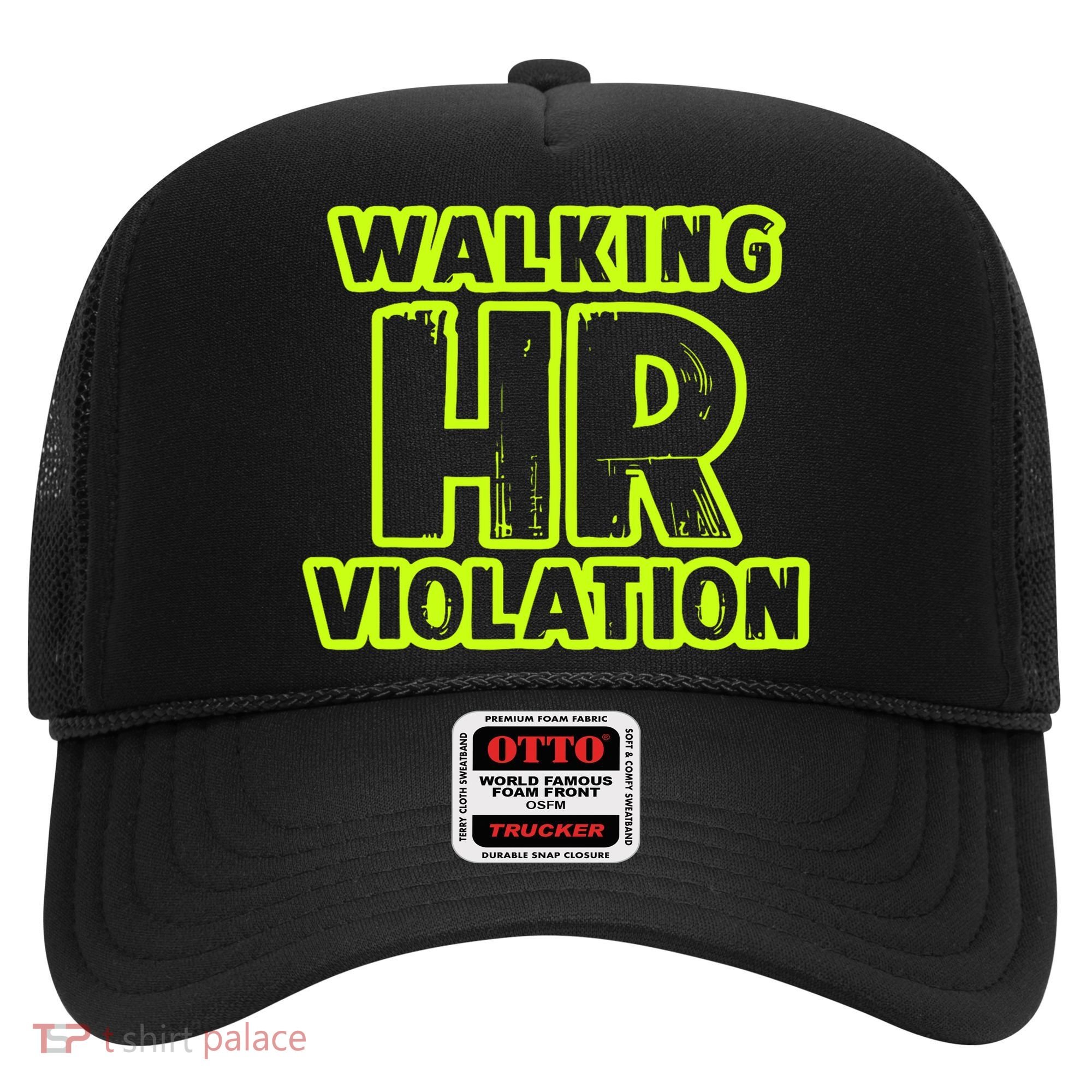 Walking Hr Violation Hat