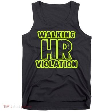 Walking Hr Violation Tank Top