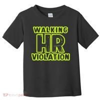 Walking Hr Violation Toddler T-Shirt thumb 0