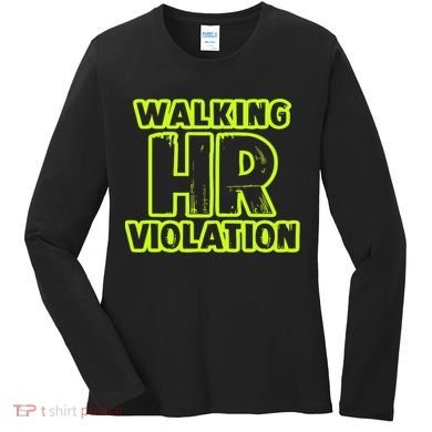 Walking Hr Violation Women's Long Sleeve Shirt