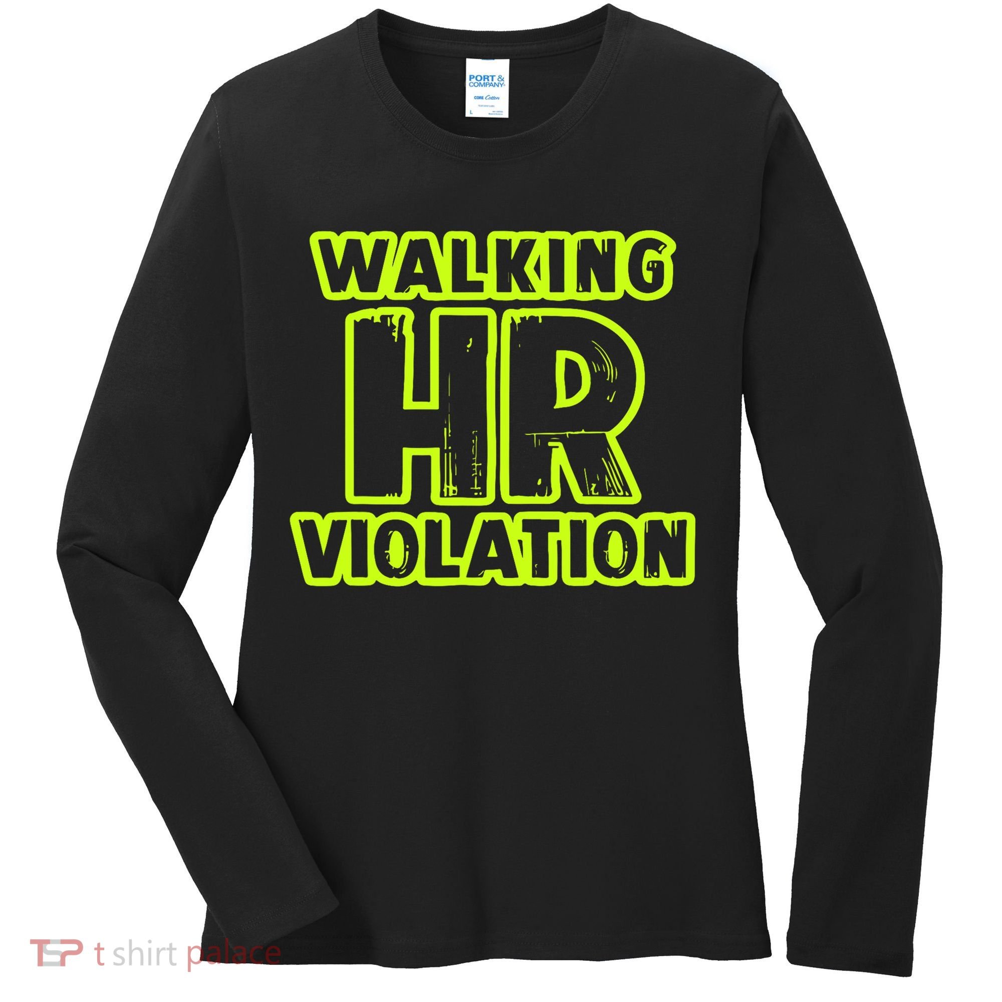 Walking Hr Violation Women's Long Sleeve Shirt