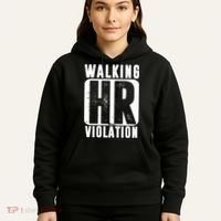 Walking HR Violation Funny Hoodie thumb 5