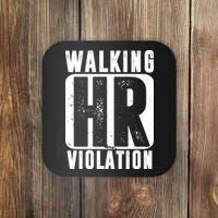 Walking HR Violation Funny Coaster thumb 0