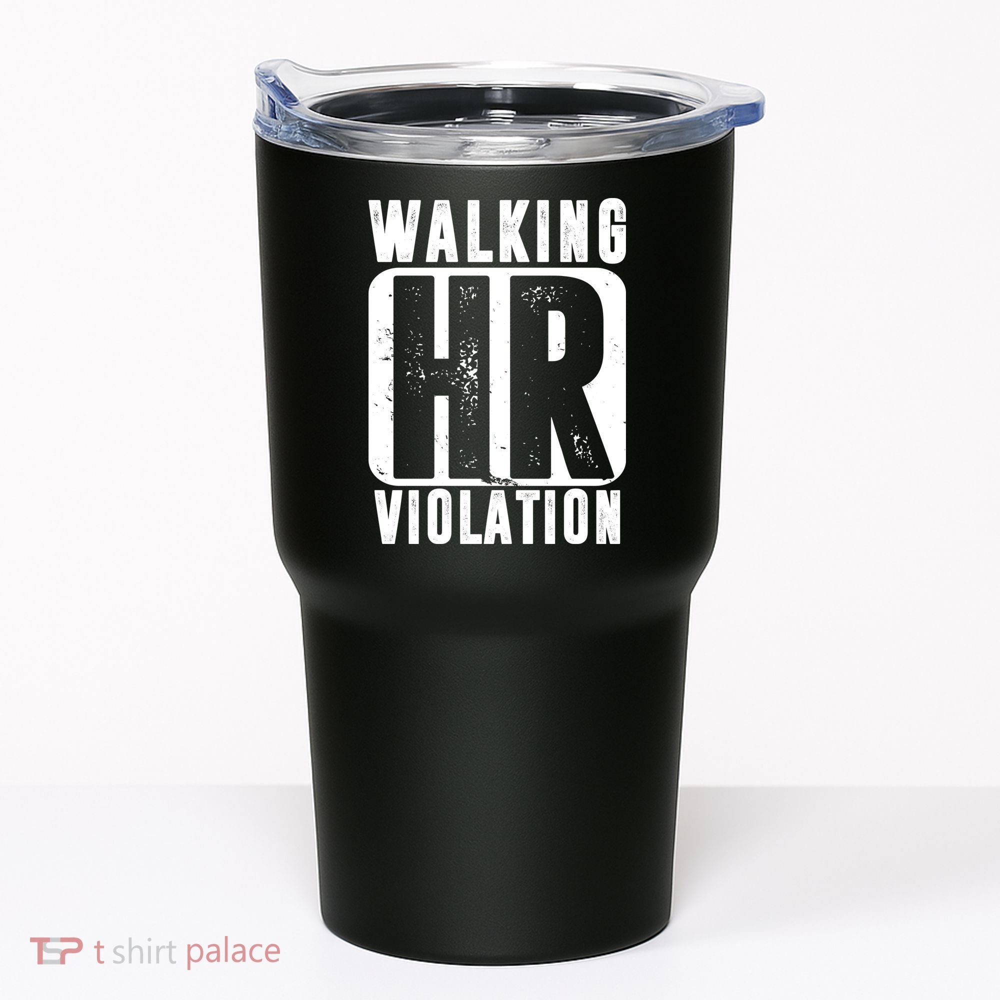 Walking HR Violation Funny Tumbler
