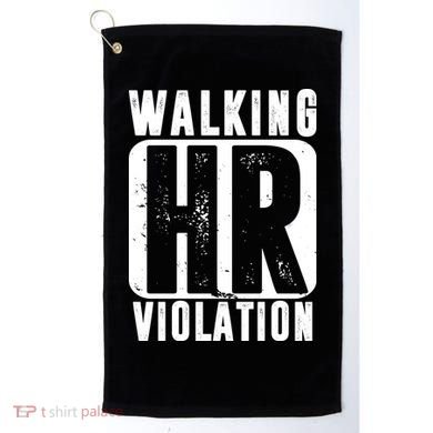 Walking HR Violation Funny Golf Towel