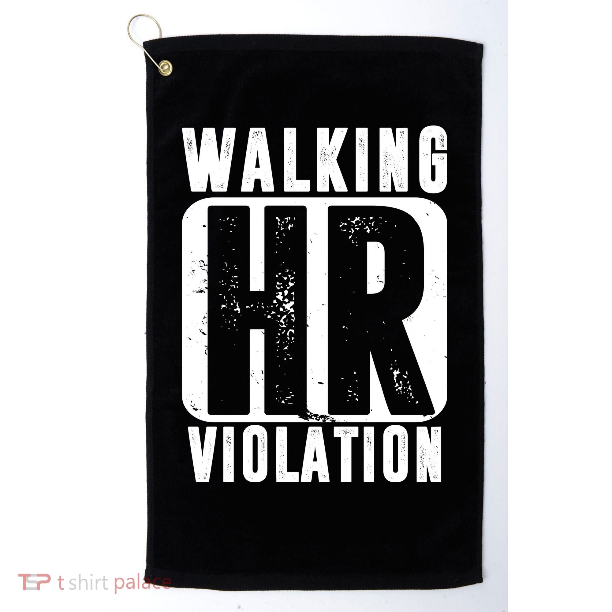 Walking HR Violation Funny Golf Towel