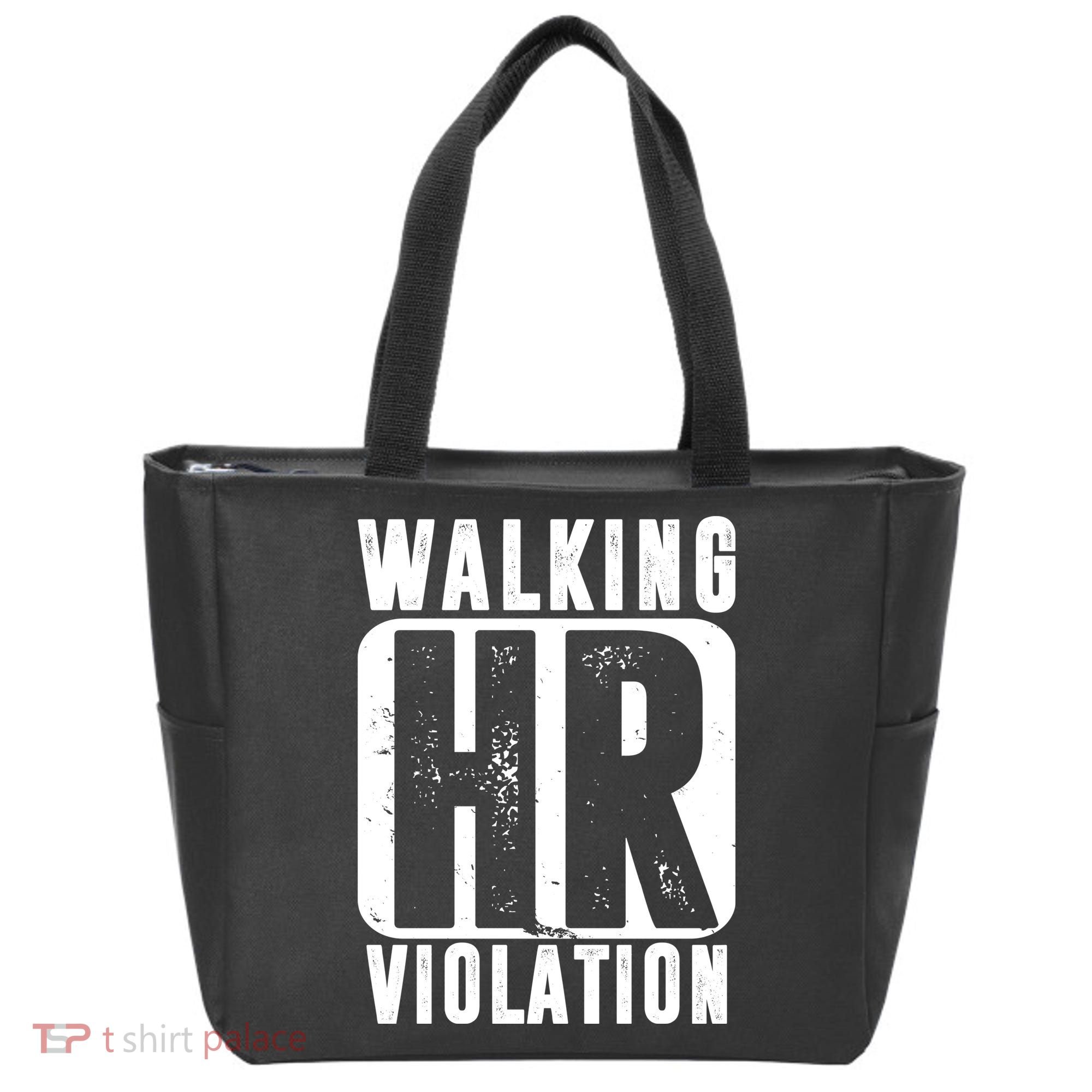 Walking HR Violation Funny Tote Bag