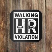 Walking Hr Violation Coaster thumb 0