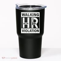 Walking Hr Violation Tumbler thumb 0