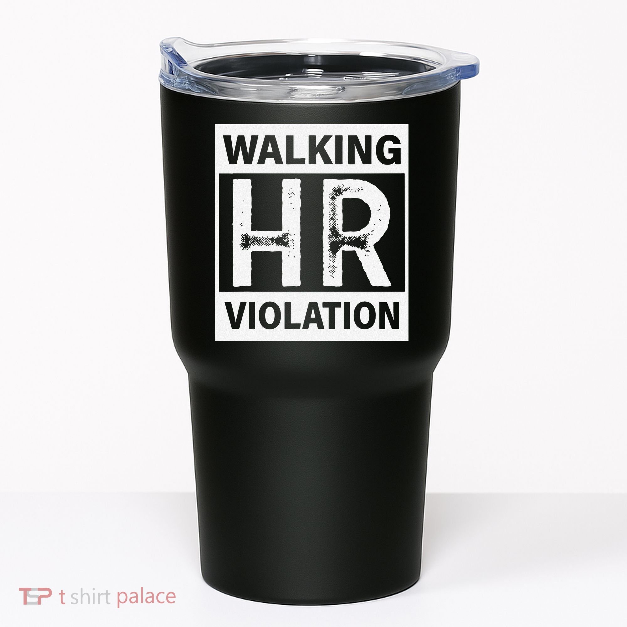 Walking Hr Violation Tumbler