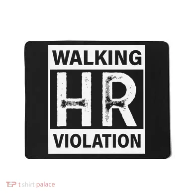 Walking Hr Violation Mousepad