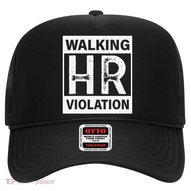 Walking Hr Violation Hat
