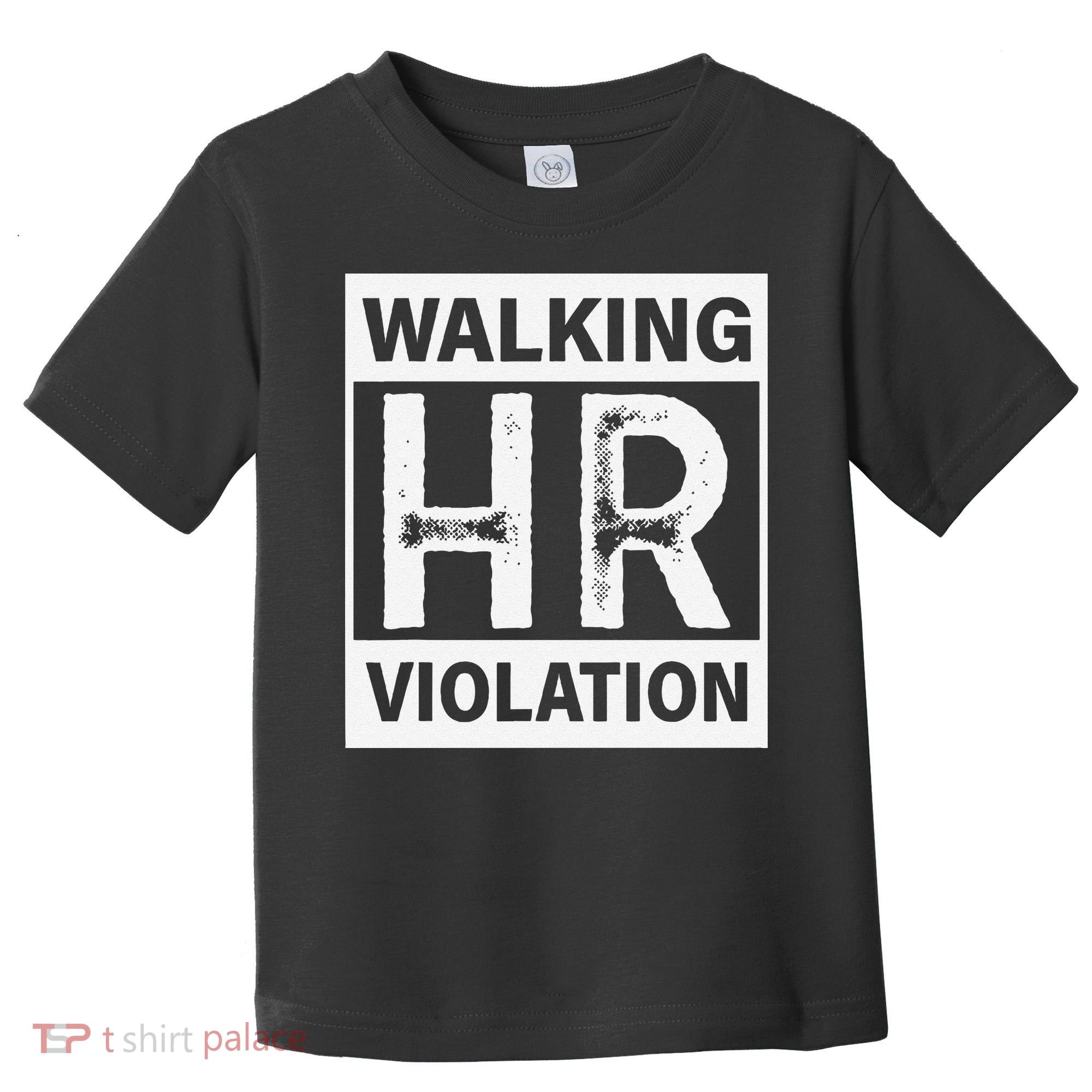 Walking Hr Violation Toddler T-Shirt