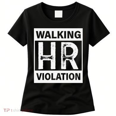 Walking Hr Violation Women's T-Shirt