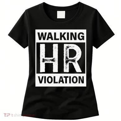 Walking Hr Violation Women's T-Shirt