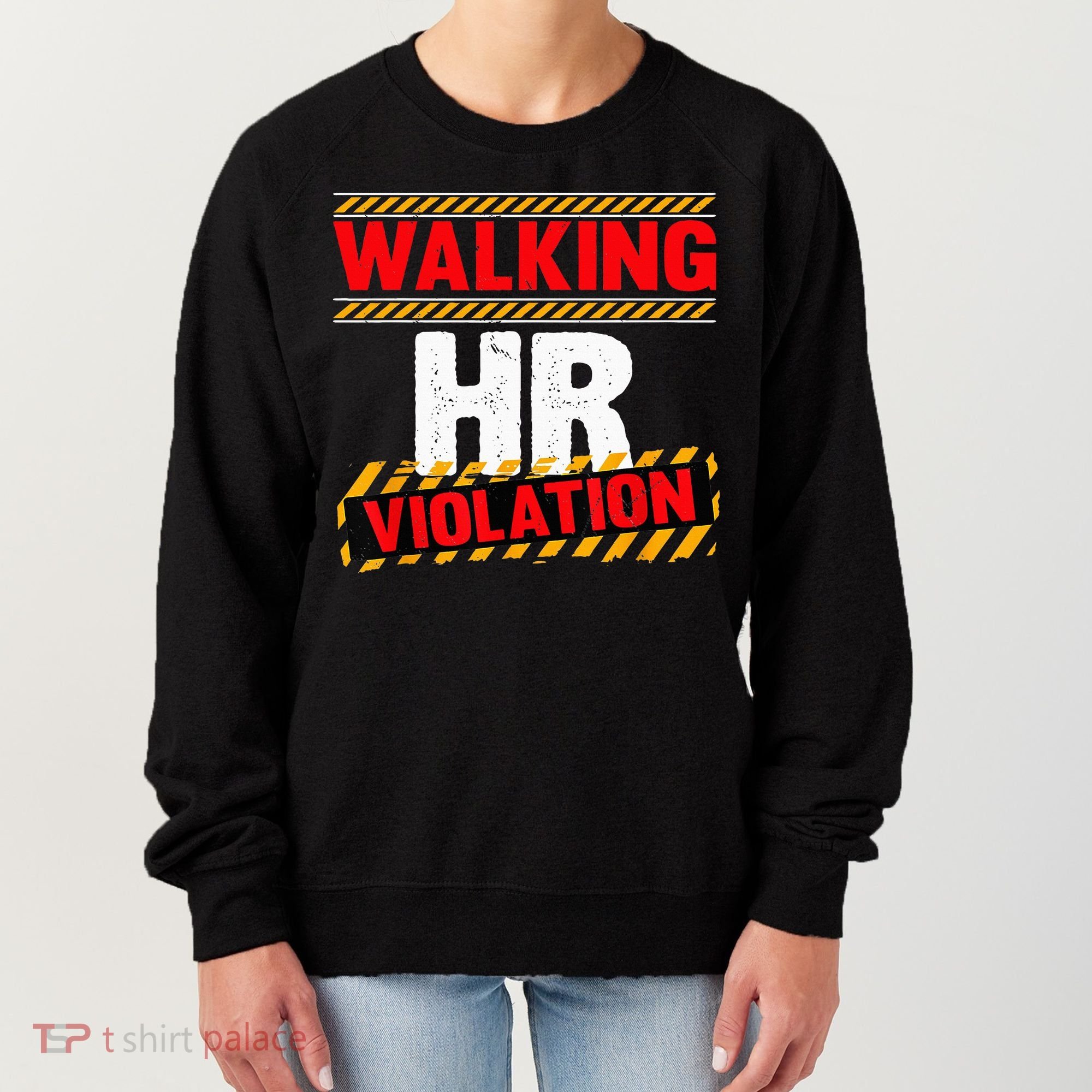 Walking hr violation   Women's Sweatshirt
