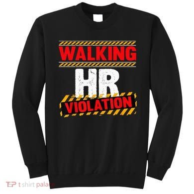 Walking hr violation   Sweatshirt