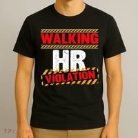 Walking hr violation   T-Shirt thumb 3