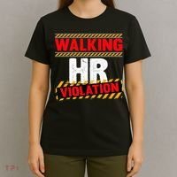Walking hr violation   T-Shirt thumb 4
