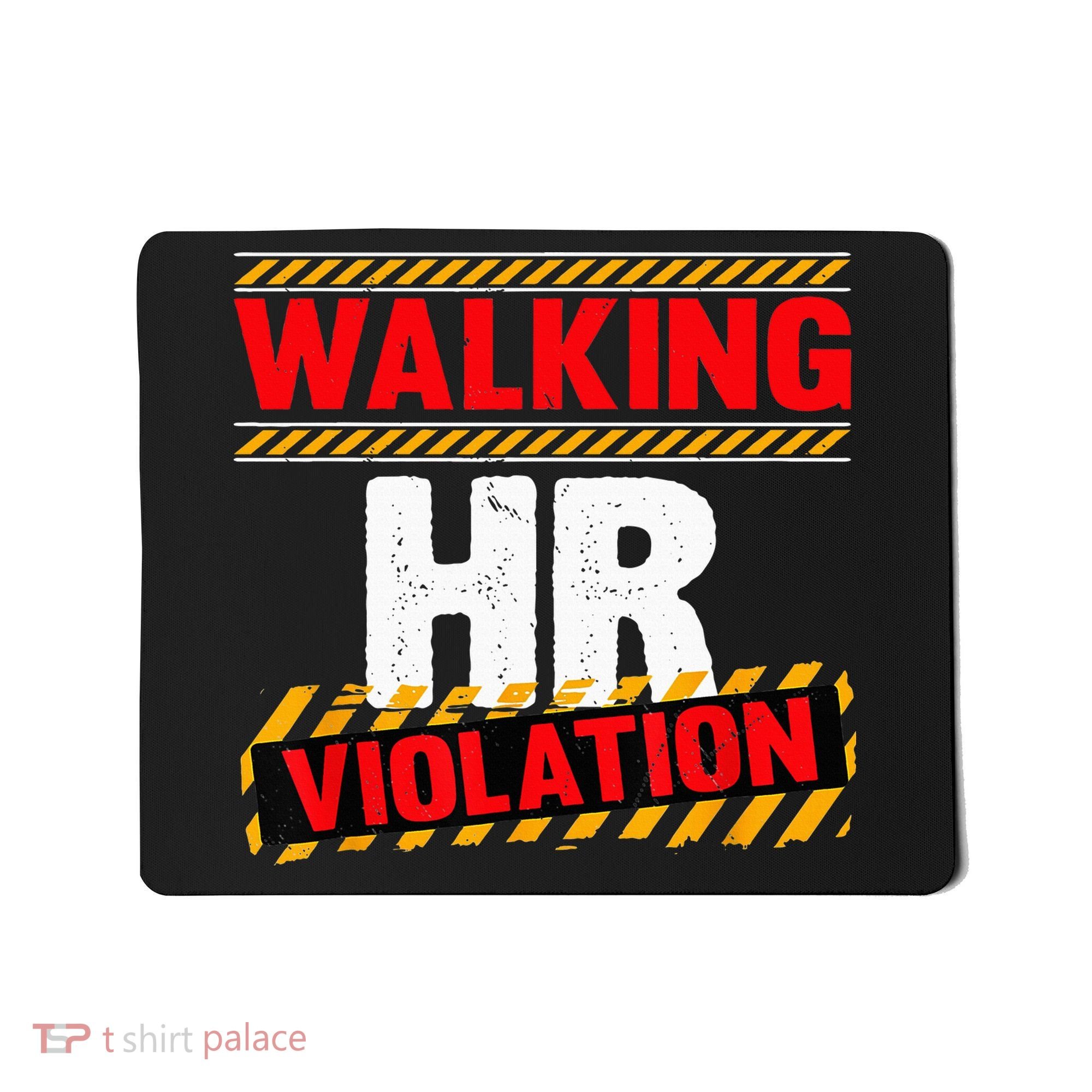 Walking hr violation   Mousepad