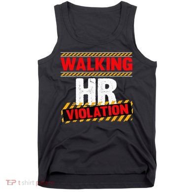 Walking hr violation   Tank Top