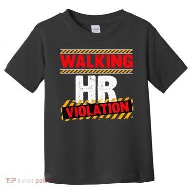 Walking hr violation   Toddler T-Shirt