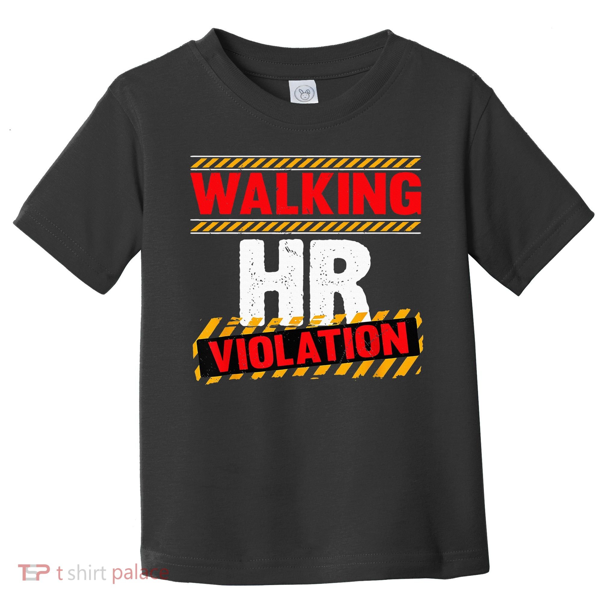 Walking hr violation   Toddler T-Shirt
