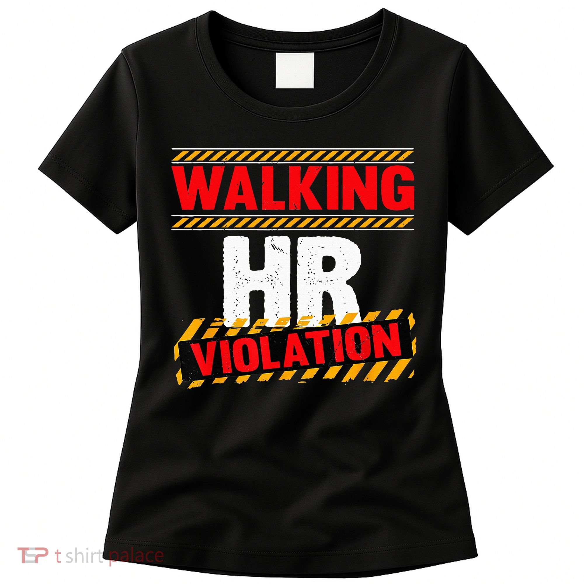 Walking hr violation   Women's T-Shirt