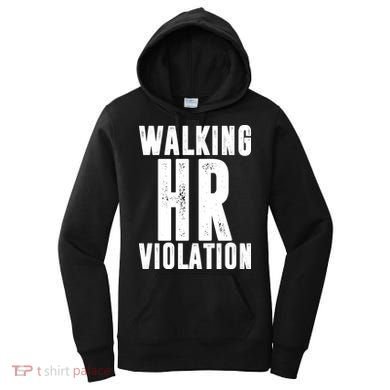 Walking HR Violation Human Resource Women's Hoodie