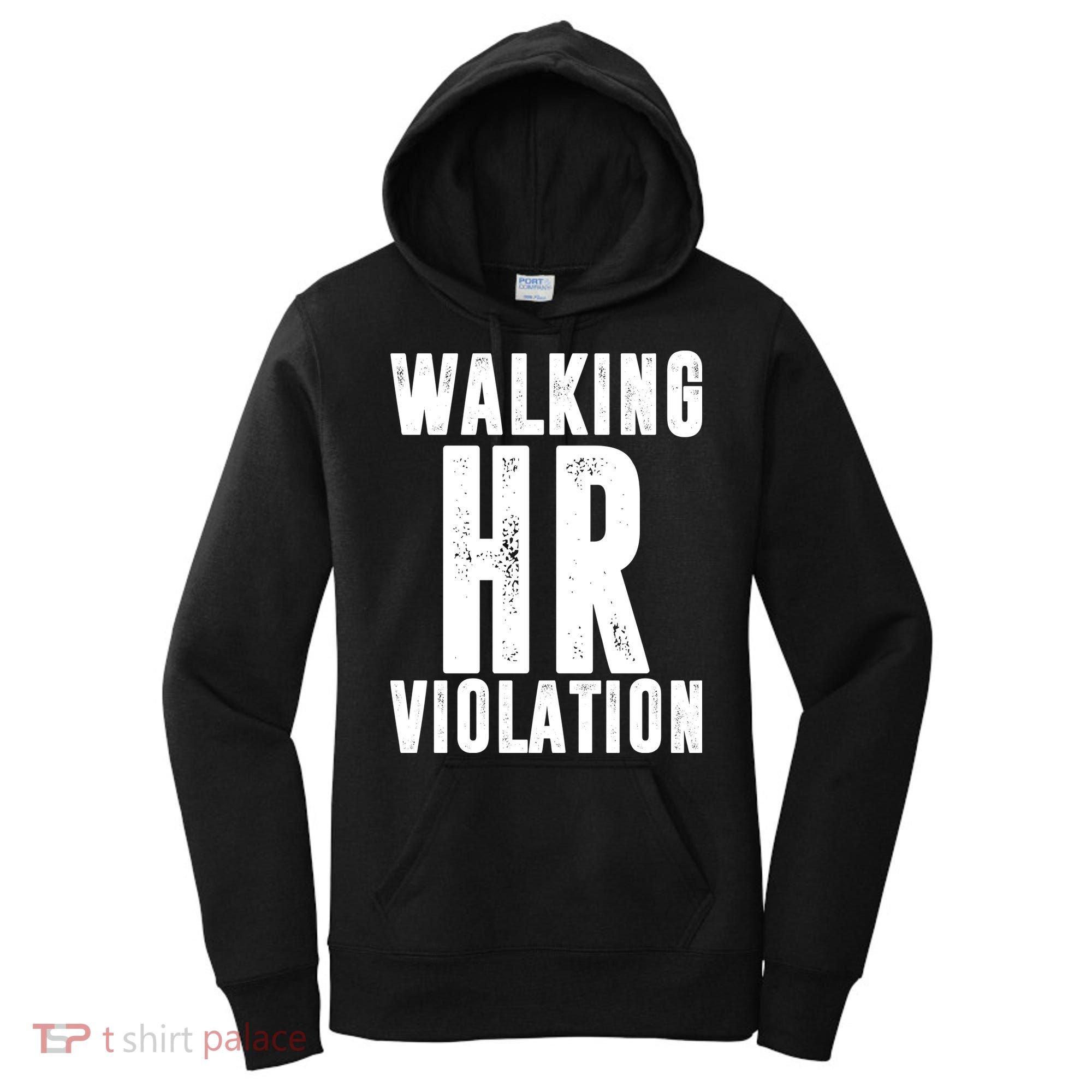 Walking HR Violation Human Resource Women's Hoodie