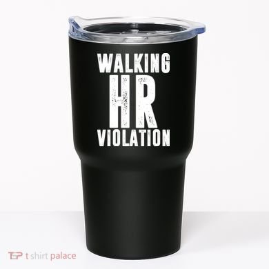 Walking HR Violation Human Resource Tumbler