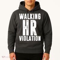 Walking HR Violation Human Resource Hoodie thumb 2