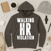 Walking HR Violation Human Resource Hoodie thumb 3