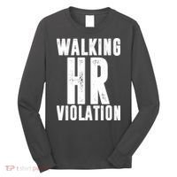 Walking HR Violation Human Resource Long Sleeve Shirt thumb 0