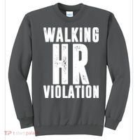 Walking HR Violation Human Resource Sweatshirt thumb 0