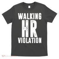 Walking HR Violation Human Resource T-Shirt thumb 0