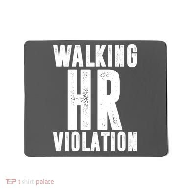 Walking HR Violation Human Resource Mousepad