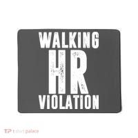 Walking HR Violation Human Resource Mousepad thumb 0