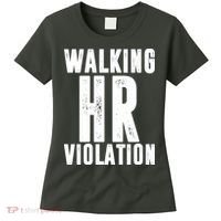 Walking HR Violation Human Resource Women's T-Shirt thumb 0