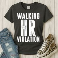 Walking HR Violation Human Resource Women's T-Shirt thumb 3