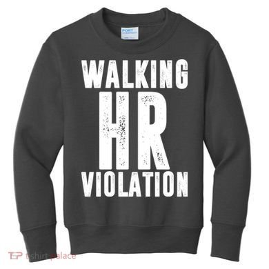 Walking HR Violation Human Resource Kids Sweatshirt