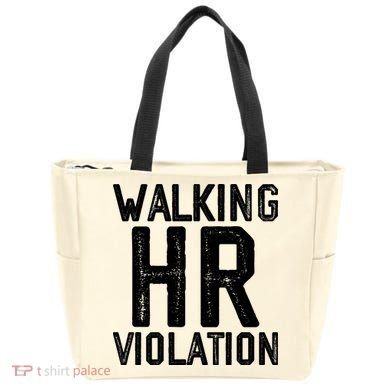 Walking HR Violation HR Human Resources Nightmare Tote Bag